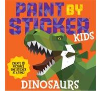 Workman – Paint by Sticker Kids: Dinosaurs – Créer 10 images, 1 autocollant à la fois – Poche