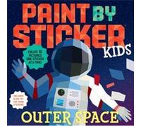 Workman Publishing – Paint by Sticker Kids Outer Space