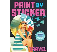 Paint by Sticker : Voyage — Recréez 12 affiches vintage, un autocollant à la fois !