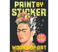Paint by Sticker Works of Art by Workman Publishing Workman Publishing (Auteur)