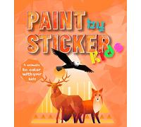 Paint by stickers for kids: 9 lovely animals to color bycuting and pasting with your childrens 6-12 ages