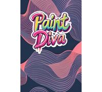 Paint Diva: A Journal for Limitless Creativity: 100 Blank Pages for Freehand Drawing, Doodles, and Visual Exploration - For All Creative Ages