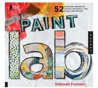 Paint Lab by Deborah Forman Deborah Forman, (Auteur)