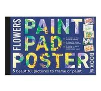 Paint Pad Poster Book Flowers by Various Unknown (Auteur)