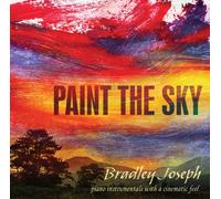Paint The Sky: Original Piano Instrumentals with a