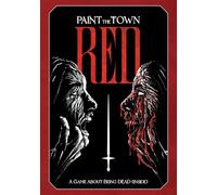 Paint the Town Red: Core Rulebook
