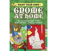 Paint Your Own Gnome at Home by Editors of Chartwell Books Editors of Chartwell Books (Auteur)