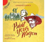 Paint Your Wagon (New York City Center Encores) [Cd]