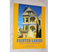 Painted Ladies: San Francisco's Resplendent Victorians(Pbk)
