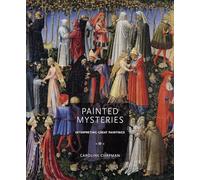 Painted Mysteries: Interpreting Great Paintings