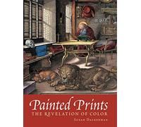 Painted Prints: The Revelation of Color in Northern Renaissance and Baroque Engravings, Etchings, & Woodcuts