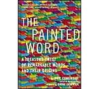 Painted Word: A Treasure Chest Of Remarkable Words And Their Origins