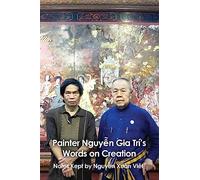 Painter Nguyễn Gia Trí's Words on Creation: Notes Kept by Nguyễ Xuȃn Việt
