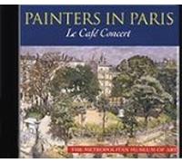 Painters in Paris: Lé Cafe Concert