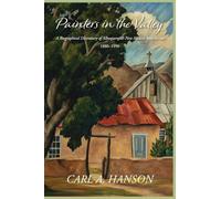 Painters in the Valley: A Biographical Dictionary of Albuquerque, New Mexico Area Artists, 1880-1990