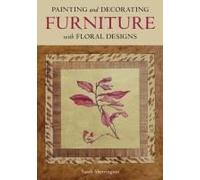 Painting And Decorating Furniture With Floral Designs
