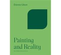 Painting and Reality by Etienne Gilson Etienne Gilson (Auteur)