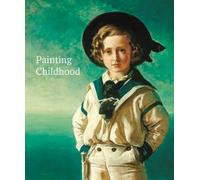Painting Childhood - Emily Knight - Paul Holberton - broché - Essai