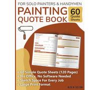 Painting Estimate Form Book:: House Painter's Proposal and Costing Journal | Simple Painting Quote Sheets for Solo Painters, Handymen & Independent Contractors to Price Jobs, Sketch Rooms & Get Paid