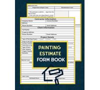 Painting Estimate Form Book: Painting Contractor Proposal Forms | Ideal For Companies or Self-Employed, and Small Business|122 Pages (60 Forms)