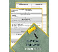 Painting Estimate Form Book: Painting Contractor Proposal Forms | Ideal for For Companies or Self-Employed, and Small Business|122 Pages (60 Forms)