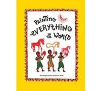 Painting Everything in the World - [Version Originale] Inconnu (Auteur)