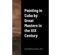 Painting In Cuba By Great Masters In The Xix Century