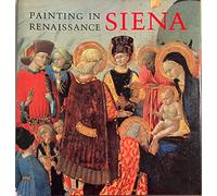 Painting in Renaissance Siena 1420-1500