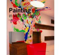 Painting in Wall Design Ouvrage en anglais. - Collectif - Design Media - broché - Essai