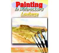 Painting in Watercolours - Painting In Watercolours - Landscape