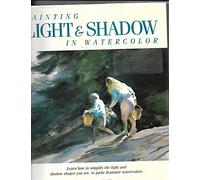 Painting Light and Shadow in Watercolor