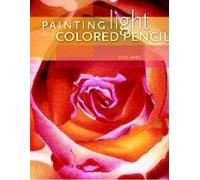 Painting Light With Colored Pencil