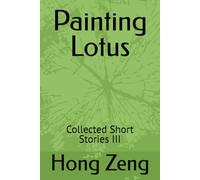Painting Lotus: Collected Short Stories III