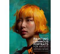 Painting Luminous Portraits for Artists: An Essential Guide to Painting Facial