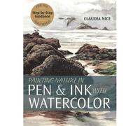 Painting Nature In Pen & Ink With Watercolor