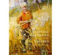 Painting Portraits and Figures in Watercolor by M Whyte Mary Whyte (Auteur)