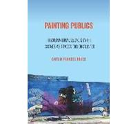 Painting Publics: Transnational Legal Graffiti Scenes As Spaces For Encounter