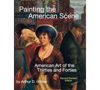 Painting the American Scene: American Art of the Thirties and Forties