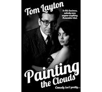 Painting the Clouds: Comedy isn't pretty...