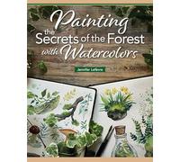 Painting the Secrets of the Forest with Watercolors