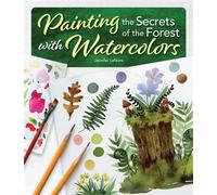 Painting the Secrets of the Forest with Watercolors - Jennifer Lefèvre - Design Originals - ebook (ePub) - Livre