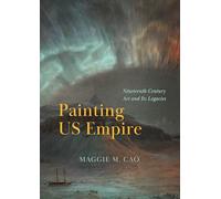 Painting Us Empire: Nineteenth-century Art and Its Legacies