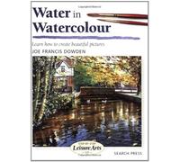 Painting Water in Watercolour: Learn How to Create Beautiful Pictures