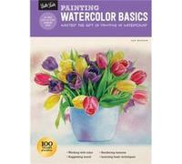 Painting Watercolor Basics: Master the Art of Painting in Watercolor
