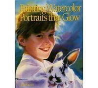 Painting Watercolor Portraits That Glow