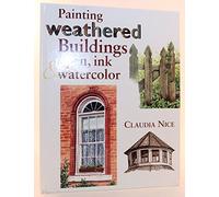 Painting Weathered Buildings in Pen, Ink & Watercolor