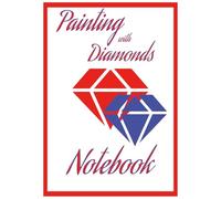 Painting with Diamonds Notebook: Red, White & Blue | Notebook for writing down ideas, lists and more ...| 7 x 10 Inches, 100 Pages | Gift for Diamond Painting Enthusiasts