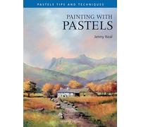 Painting with Pastels (Pastel Painting Tips & Techniques)