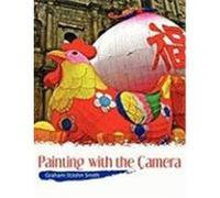 Painting with the Camera Smith, Graham Stjohn (Auteur)