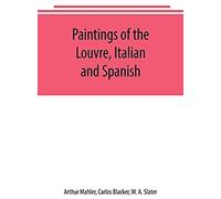 Paintings Of The Louvre, Italian And Spanish